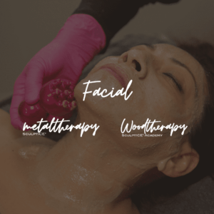 Facial - Metal and Wood Therapy Class